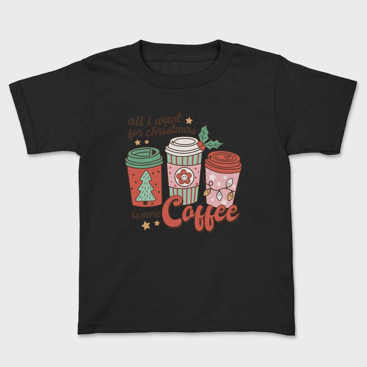 All I Want Is More Coffee, Tricou Copii
