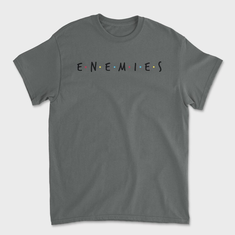 Enemies, Tricou Barbati (Unisex)