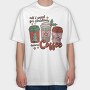 All I Want Is More Coffee, Tricou Oversize Barbati (Unisex)