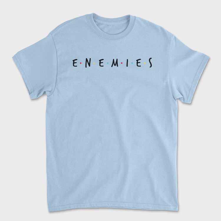 Enemies, Tricou Barbati (Unisex)