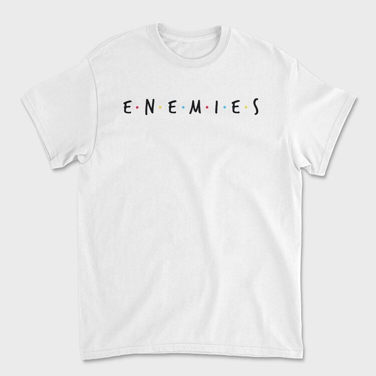Enemies, Tricou Barbati (Unisex)