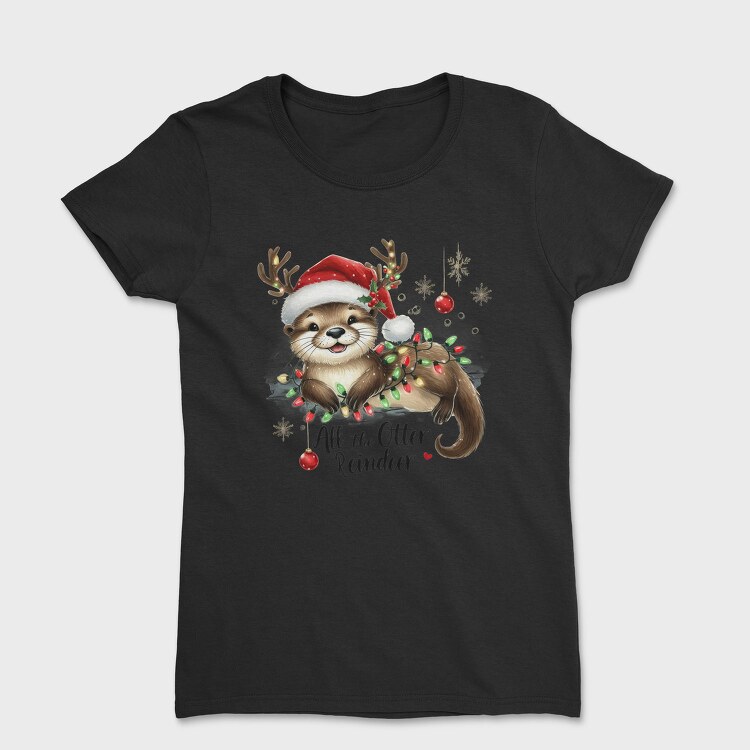 All The Otter Reindeer, Tricou Femei