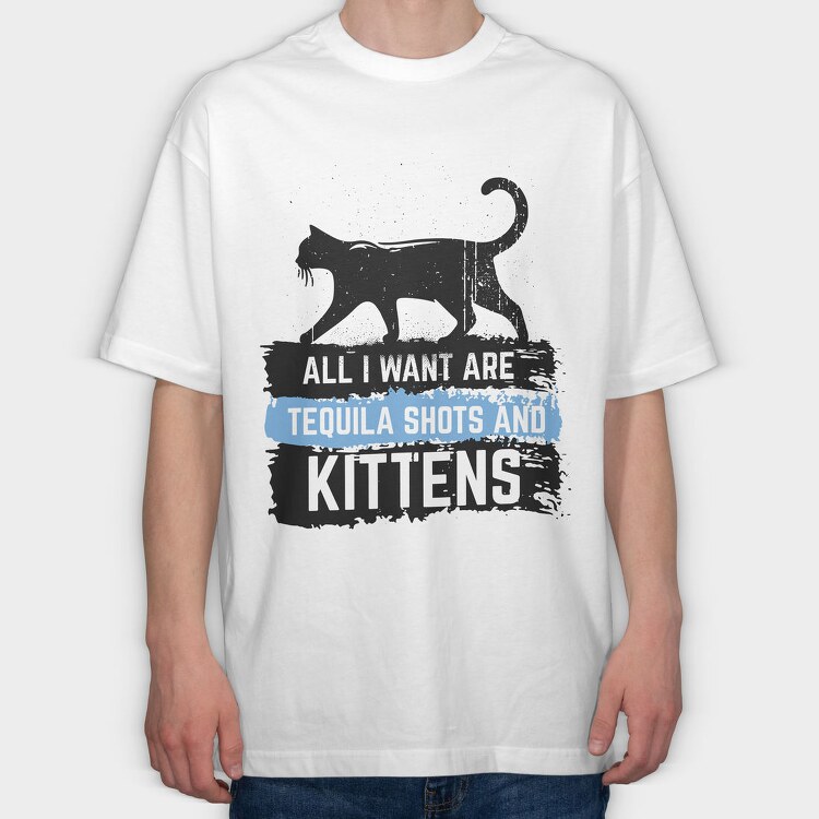 Tequila And Kittens, Tricou Oversize Barbati (Unisex)