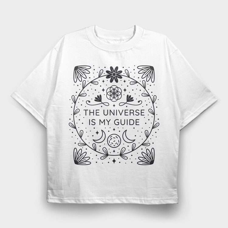 The Universe Is My Guide, Tricou Oversize Barbati (Unisex)