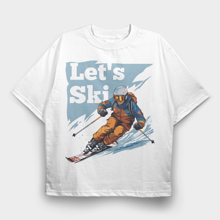 Let'S Ski Skier, Tricou Oversize Barbati (Unisex)