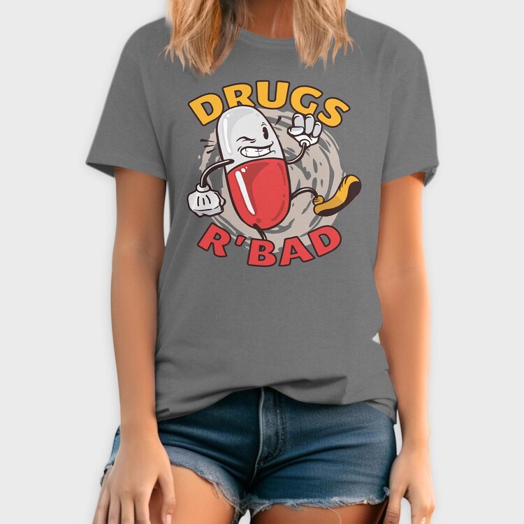 Drugs R' Bad, Tricou Barbati (Unisex)
