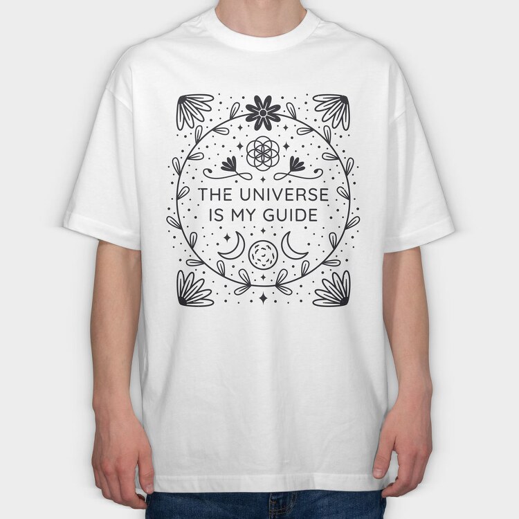 The Universe Is My Guide, Tricou Oversize Barbati (Unisex)