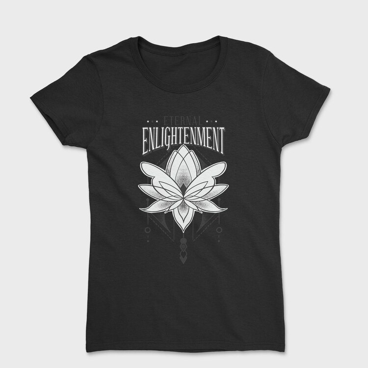 Lotus Flower Eternal Enlightenment Quote, Tricou Femei