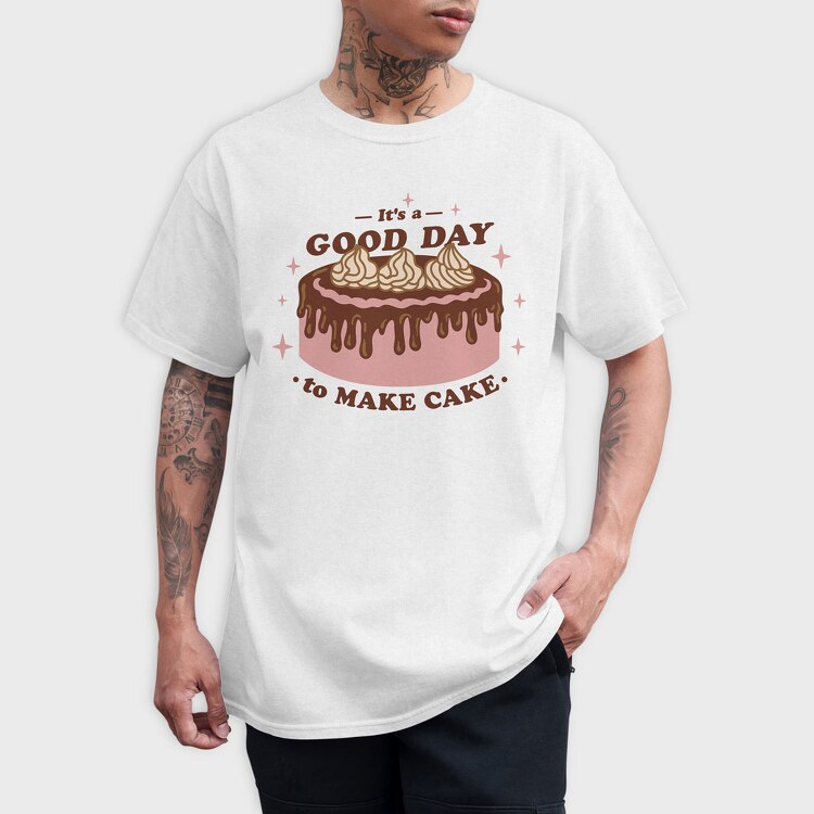 Godd Day to Make Cake, Tricou Barbati (Unisex)
