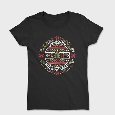Ho Ho Ho Holiday Spirit, Tricou Femei