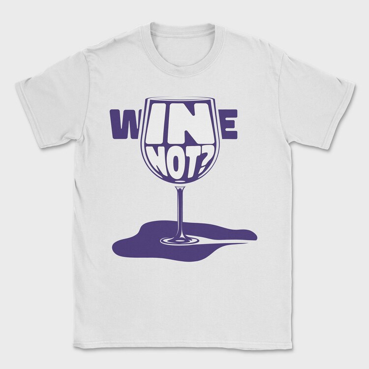 Wine Glass Funny Quote Mug, Tricou Barbati (Unisex)