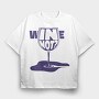 Wine Glass Funny Quote Mug, Tricou Oversize Barbati (Unisex)