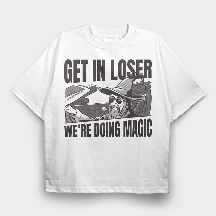 Wizard In A Car Parody Get In Loser, Tricou Oversize Barbati (Unisex)