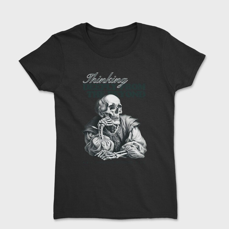 Thinking Deeply From the Beyond, Tricou Femei