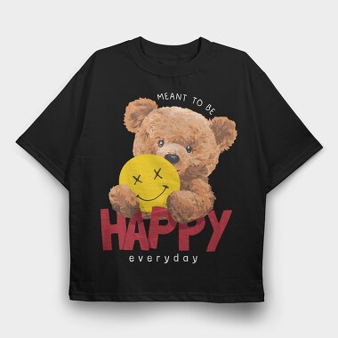 Meant to Be Happy Teddy, Tricou Oversize Barbati (Unisex)