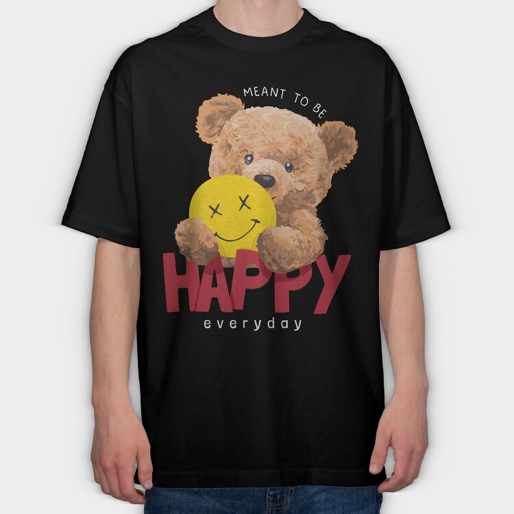Meant to Be Happy Teddy, Tricou Oversize Barbati (Unisex)