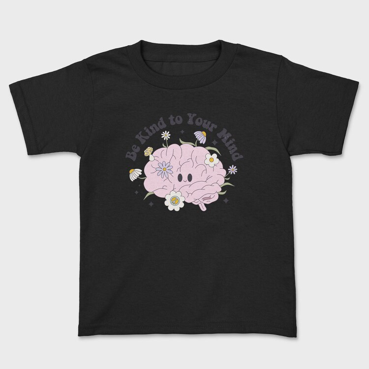Be Kind To Your Mind, Tricou Copii