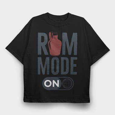 Rum Mode On, Tricou Oversize Barbati (Unisex)