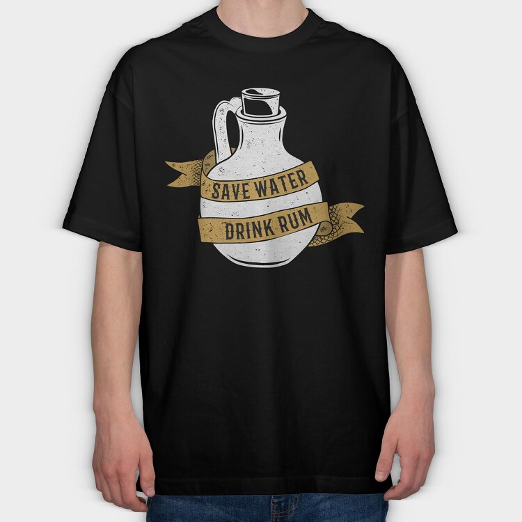 Save Water Drink Rum, Tricou Oversize Barbati (Unisex)