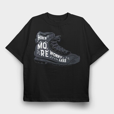 Hike More Worry Less, Tricou Oversize Barbati (Unisex)
