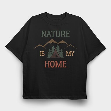 Nature Is My Home, Tricou Oversize Barbati (Unisex)