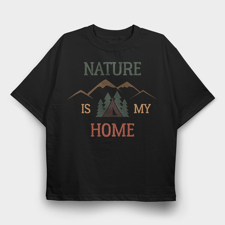Nature Is My Home, Tricou Oversize Barbati (Unisex)