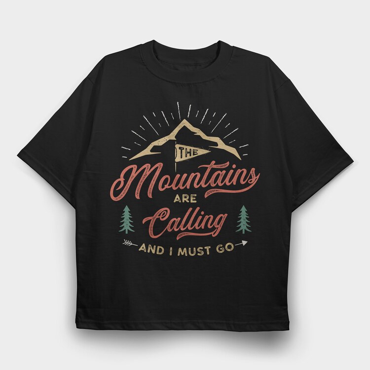 The Mountains Are Calling 7, Tricou Oversize Barbati (Unisex)