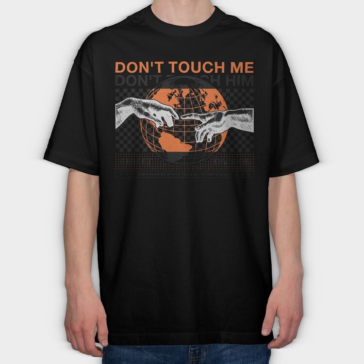 Don T Touch Me 1, Tricou Oversize Barbati (Unisex)