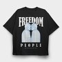 Freedom People 1, Tricou Oversize Barbati (Unisex)