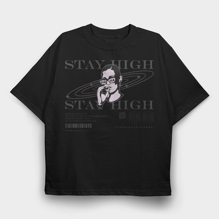 Stay High 1, Tricou Oversize Barbati (Unisex)