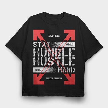 Stay Humble 1, Tricou Oversize Barbati (Unisex)