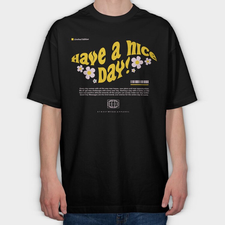 Have A Nice Day 2, Tricou Oversize Barbati (Unisex)