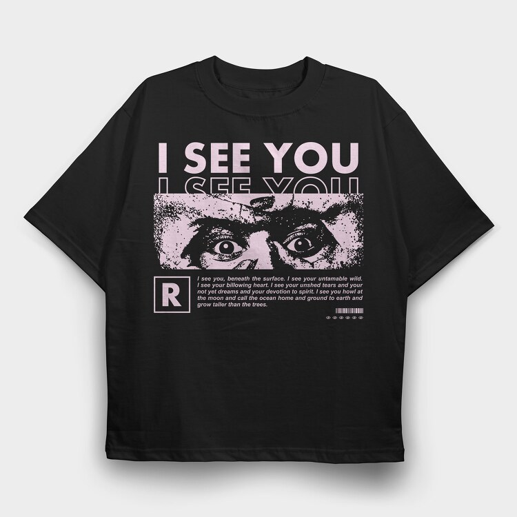 I See You 2, Tricou Oversize Barbati (Unisex)