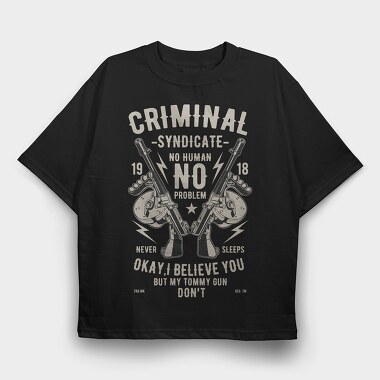 Criminal Syndicate, Tricou Oversize Barbati (Unisex)