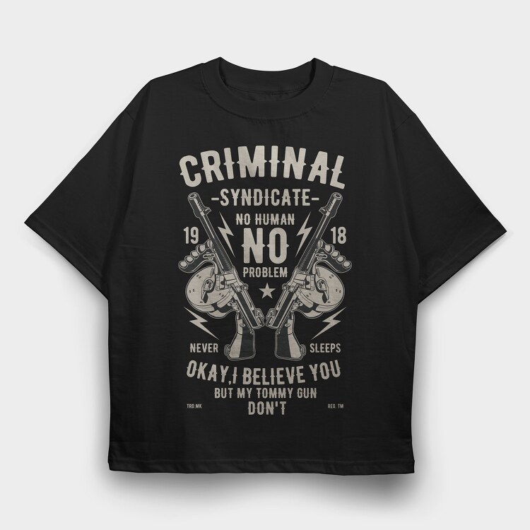 Criminal Syndicate, Tricou Oversize Barbati (Unisex)