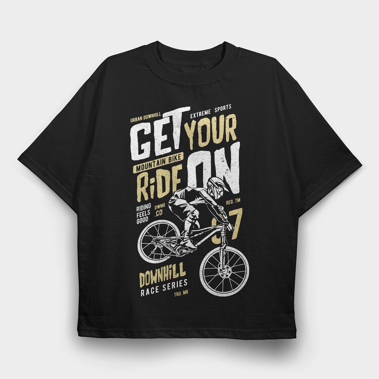 Get Your Ride On, Tricou Oversize Barbati (Unisex)