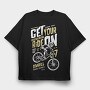 Get Your Ride On, Tricou Oversize Barbati (Unisex)