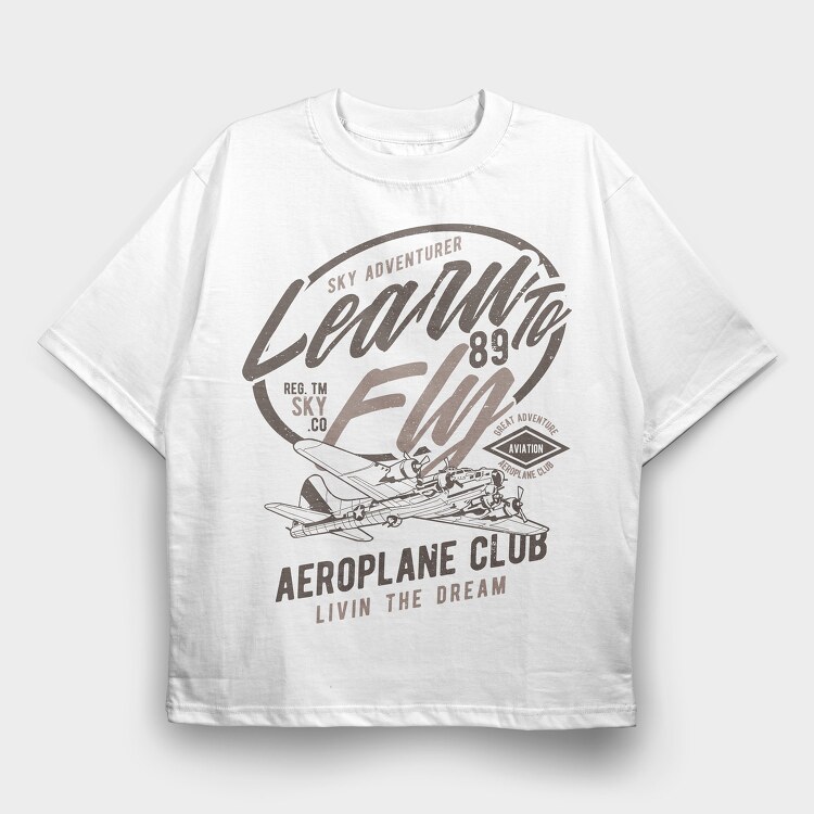 Learn To Fly, Tricou Oversize Barbati (Unisex)