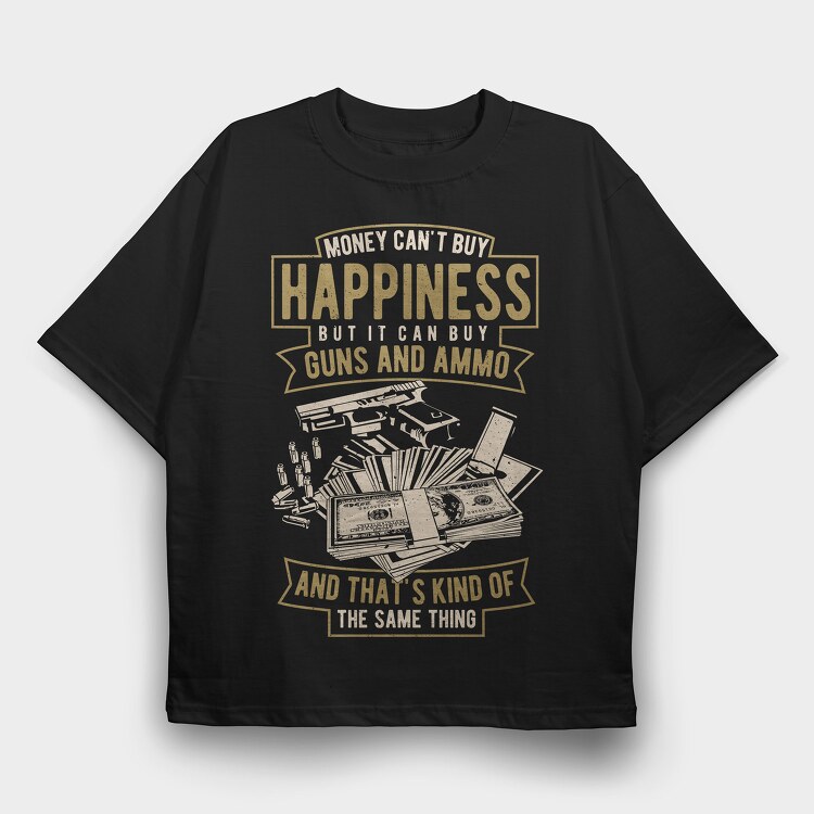 Money Can'T Buy Happiness, Tricou Oversize Barbati (Unisex)