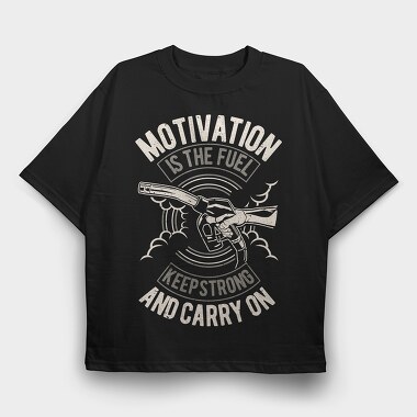 Motivation Is The Fuel, Tricou Oversize Barbati (Unisex)