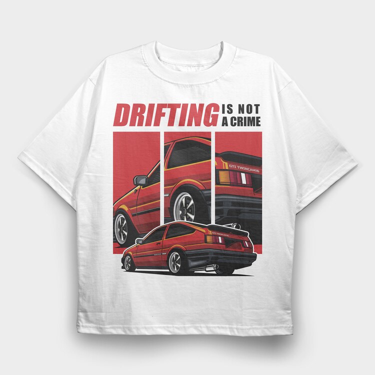 Drifting Is Not a Crime Trunero, Tricou Oversize Barbati (Unisex)