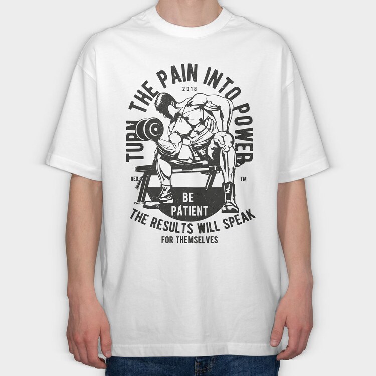 Turn The Pain Into Power, Tricou Oversize Barbati (Unisex)