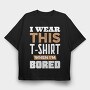 Bored, Tricou Oversize Barbati (Unisex)