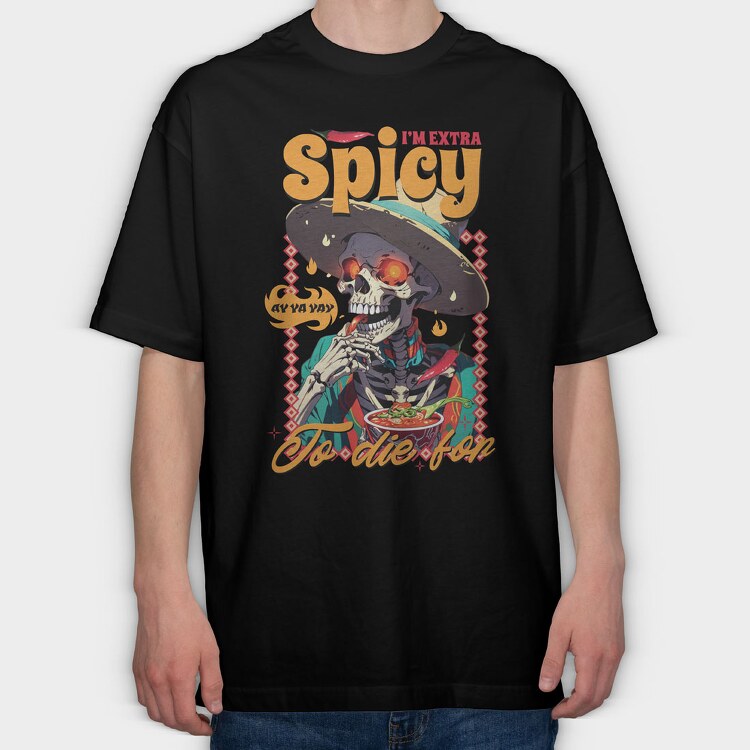 Im Extra Spicy, Tricou Oversize Barbati (Unisex)