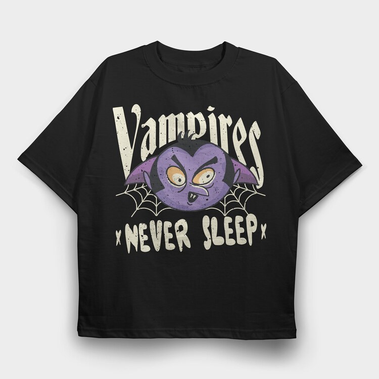 Vampires Never Sleep, Tricou Oversize Barbati (Unisex)
