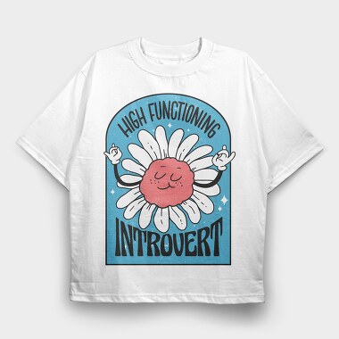 High Functionning Introvert, Tricou Oversize Barbati (Unisex)