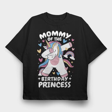 Mommy of the Birthday Princess, Tricou Oversize Barbati (Unisex)