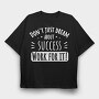 Dream About Success, Tricou Oversize Barbati (Unisex)
