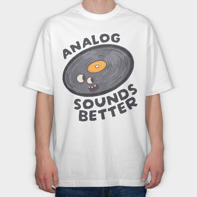 Analog Sounds Better, Tricou Oversize Barbati (Unisex)