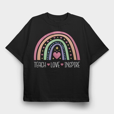 Teach Love Inspire Rainbow, Tricou Oversize Barbati (Unisex)